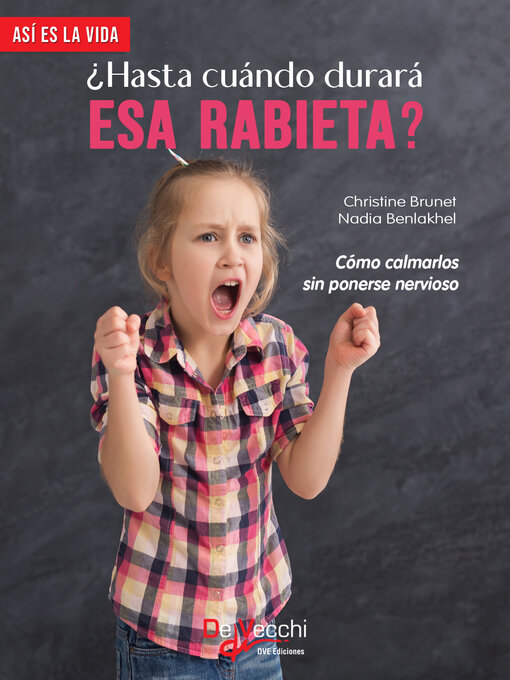 Title details for ¿Hasta cuándo durará esa rabieta? by Christine Brunet - Wait list